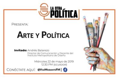 La Otra Política: Arte y Política, 22 de mayo 2019